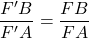 \dfrac{F'B}{F'A} = \dfrac{FB}{FA}