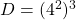 D = (4^2)^3