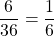 \dfrac{6}{36}=\dfrac{1}{6}