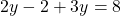 2y-2+3y=8