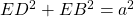 ED^2 + EB^2 = a^2